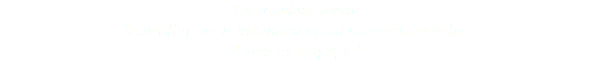 1 a :custom-made b :dealing in or producing custom-made articles 2 dialect :engaged